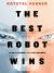 The Best Robot Wins : It Ain't Personal, It's Just Business The Best Robot Wins : It Ain't Personal, It's Just Business