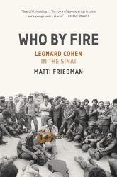 Who by Fire : Leonard Cohen in the Sinai