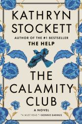 The Calamity Club : A Novel