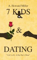 7 Kids & Dating : Life's a B---H but She's Mine