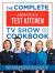 The Complete America's Test Kitchen TV Show Cookbook 2001-2026 : Every Recipe and Product Rating from the Most-Watched Cooking Show on Public TVIncludes the 2026 Season