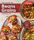 The Complete Beans and Grains Cookbook : A Comprehensive Guide with 450+ Recipes