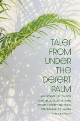 Tales from under the Desert Palm