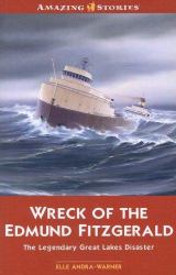Wreck of the Edmund Fitzgerald : The Legendary Great Lakes Disaster
