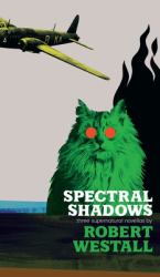 Spectral Shadows : Three Supernatural Novellas (Blackham's Wimpey, the Wheatstone Pond, Yaxley's Cat)