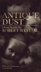 Antique Dust : Ghost Stories (Valancourt 20th Century Classics)