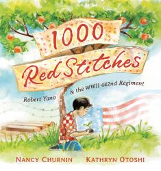 1,000 Red Stitches : Robert Yano and the WWII 442nd Regiment