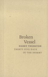 Broken Vessel : Thirty-Five Days in the Desert