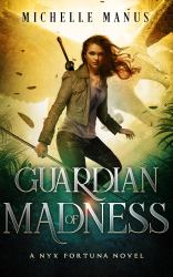 Guardian of Madness : A Nyx Fortuna Novel