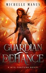 Guardian of Defiance : A Nyx Fortuna Novel