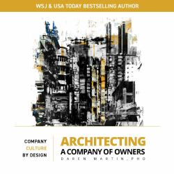 Architecting a Company of Owners : Company Culture by Design
