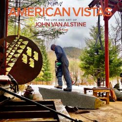 American Vistas : The Life and Art of John Van Alstine