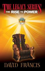 The Rise to Power (Revised) : The Legacy Series