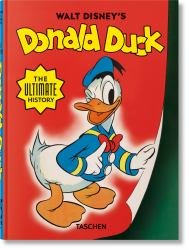 Walt Disney's Donald Duck. the Ultimate History. 45th Ed