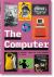The Computer. a History from the 17th Century to Today