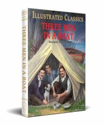 Three Men in a Boat (for Kids) : Abridged and Illustrated