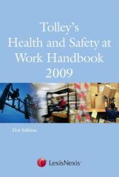 Tolley's Health and Safety at Work Handbook 2009 21st Edition
