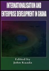 Internationalization and Enterprise Development in Ghana