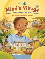 Mimi's Village : And How Basic Health Care Transformed It