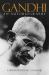 Gandhi : An Autobiography, the Story of My Experiments with Truth