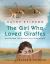 Girl Who Loved Giraffes : And Became the World's First Giraffologist