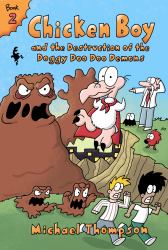 Chicken Boy and the Destruction of the Doggy Doo Doo Demons