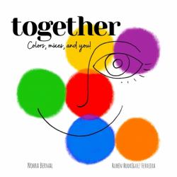 Together : Colors, Mixes, and You!