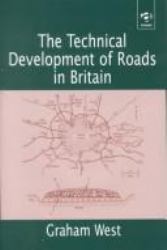 The Technical Development of Roads in Britain