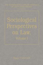 Sociological Perspectives on Law, Volumes I and II : Volume I: Classical Foundations Volume II: Contemporary Debates