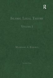 Islamic Legal Theory : Volume I