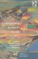 Congregational Studies in the UK : Christianity in a Post-Christian Context