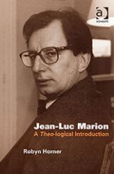 Jean-Luc Marion : A Theo-Logical Introduction