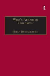 Who's Afraid of Children? : Children, Conflict and International Relations