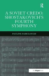 A Soviet Credo: Shostakovich's Fourth Symphony