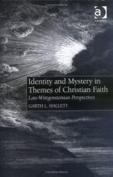 Identity and Mystery in Themes of Christian Faith : Late Wittgensteinian Perspectives