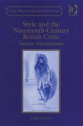Style and the Nineteenth-Century British Critic : Sincere Mannerisms