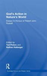 God's Action in Nature's World : Essays in Honour of Robert John Russell