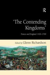 'the Contending Kingdoms' : France and England 1420-1700
