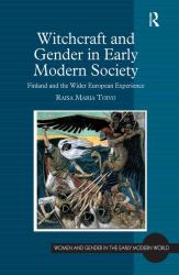 Witchcraft and Gender in Early Modern Society : Finland and the Wider European Experience