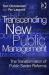 Transcending New Public Management : The Transformation of Public Sector Reforms