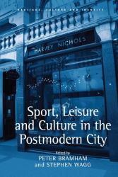 Sport, Leisure and Culture in the Postmodern City