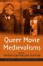 Queer Movie Medievalisms Queer Movie Medievalisms