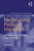 Negotiating Political Identities : Multiethnic Schools and Youth in Europe Negotiating Political Identities : Multiethnic Schools and Youth in Europe