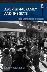 Aboriginal Family and the State : The Conditions of History