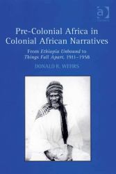 Pre-Colonial Africa in Colonial African Narratives