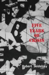 Five Years of Economic Crisis