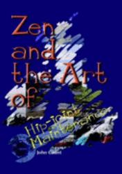 Zen and the Art of Hip-Joint Maintenance