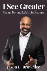 I See Greater : Seeing Beyond Life's Limitations