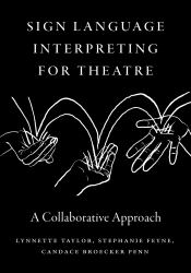 Sign Language Interpreting for Theatre : A Collaborative Approach