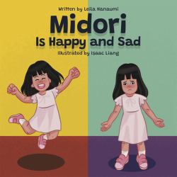 Midori Is Happy and Sad : The Midori Series